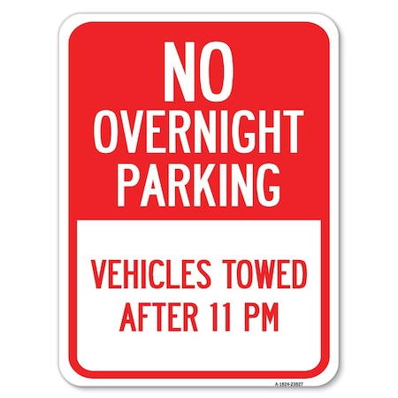Signmission No Overnight Parking Vehicles Towed After 11 Pm Rust Proof Parking, A-1824-23827 A-1824-23827